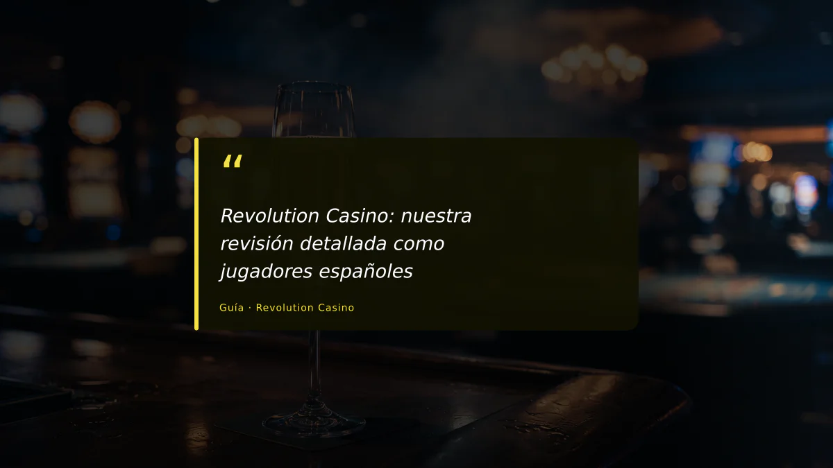 Revolution Casino: nuestra revisión detallada como jugadores españoles