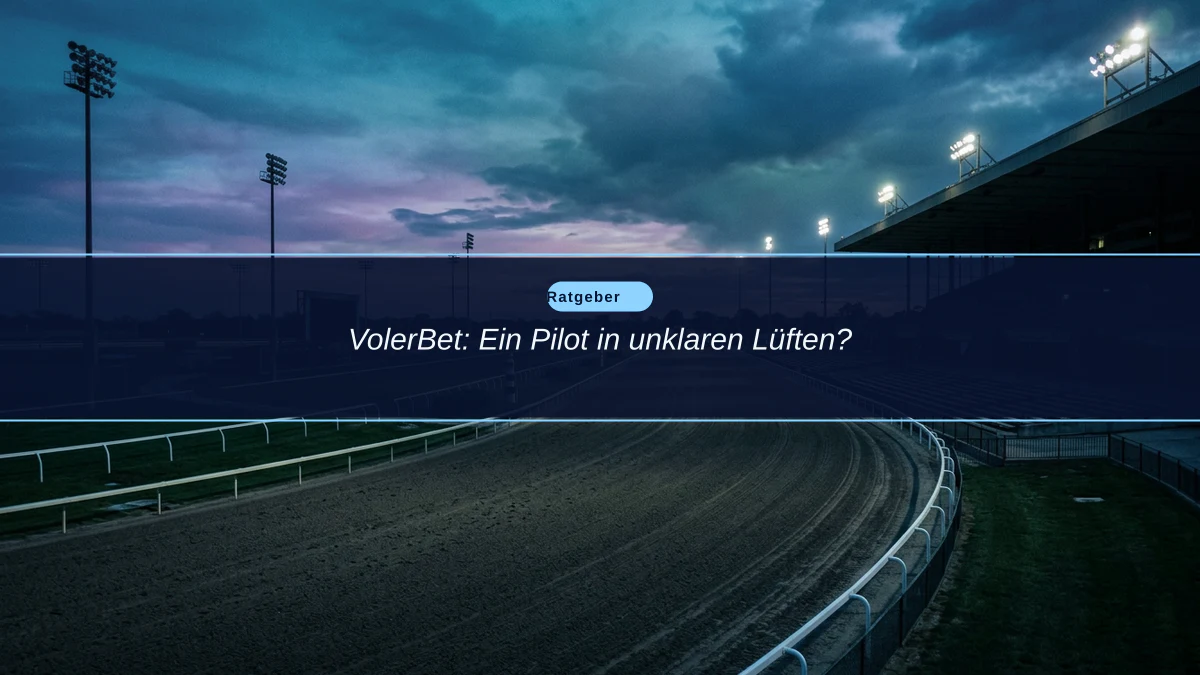 VolerBet: Ein Pilot in unklaren Lüften?