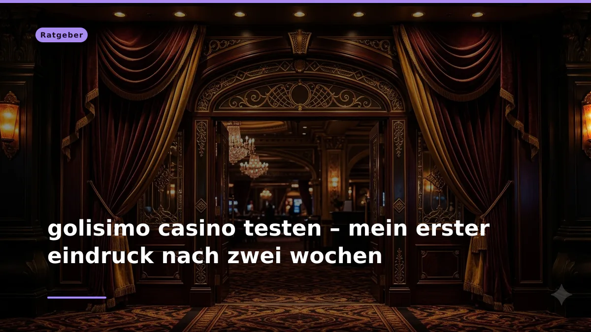 golisimo casino testen – mein erster eindruck nach zwei wochen