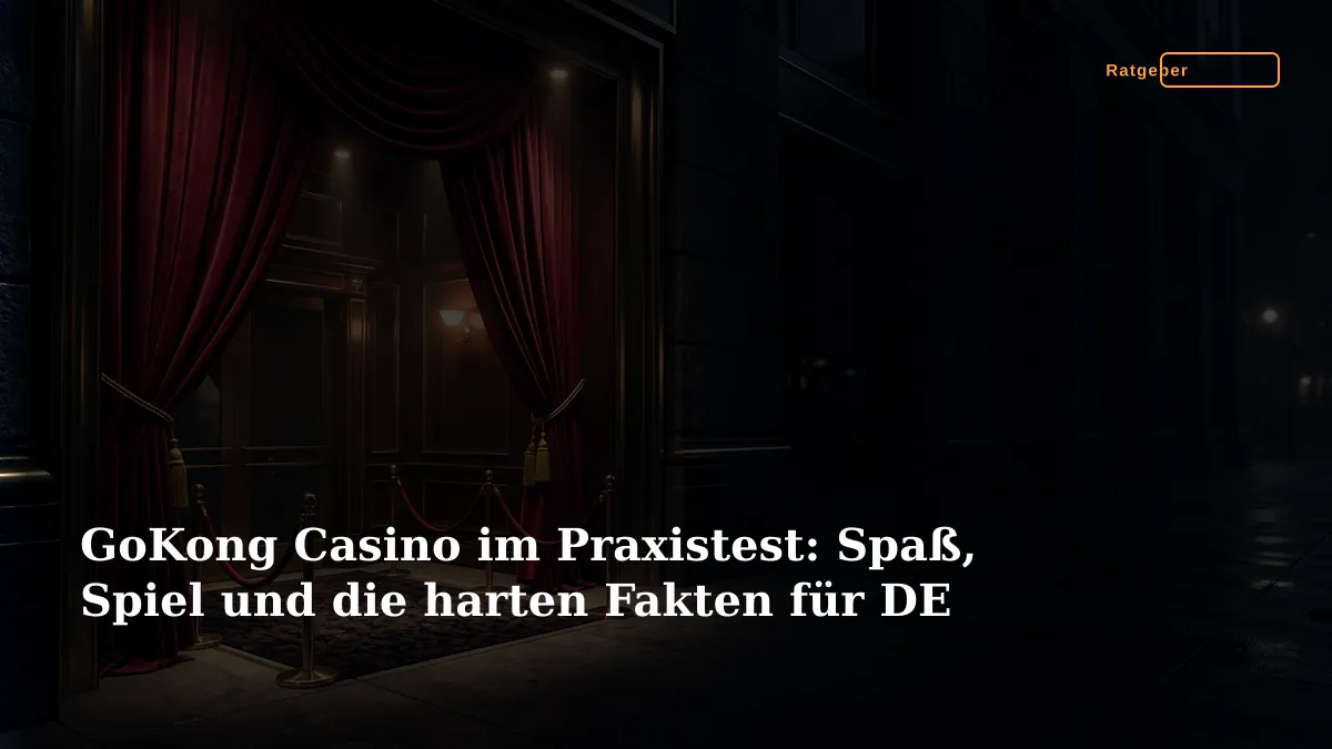 GoKong Casino im Praxistest: Spaß, Spiel und die harten Fakten für DE