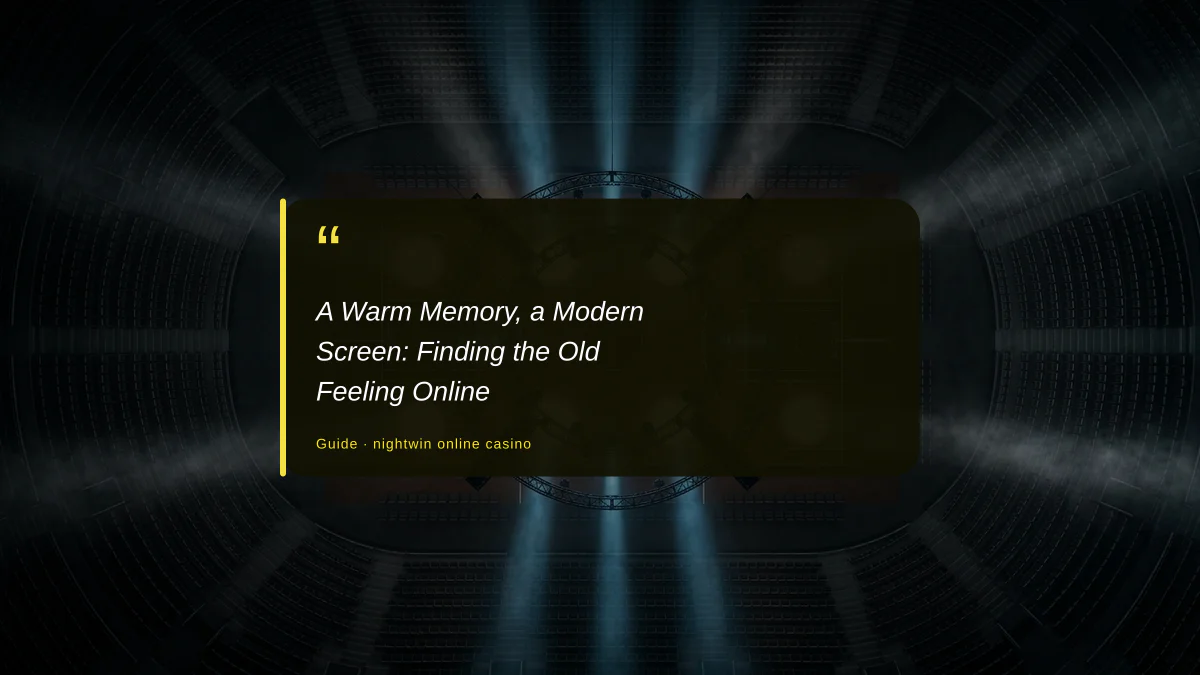 A Warm Memory, a Modern Screen: Finding the Old Feeling Online