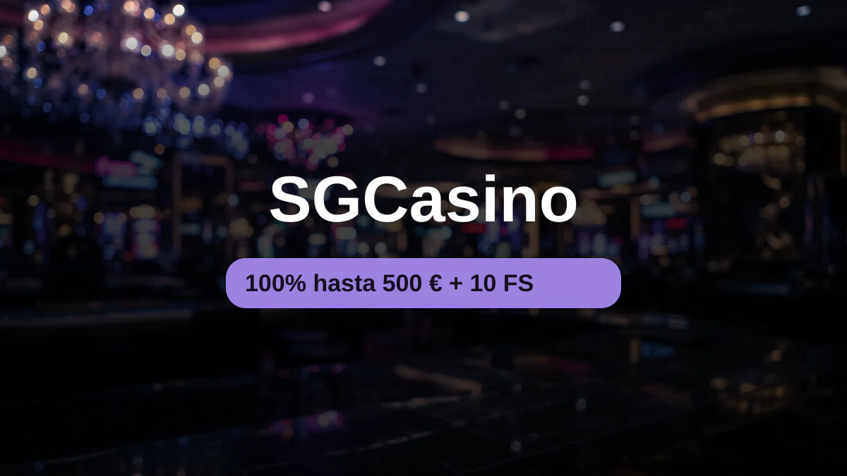 SGCasino — bono de bienvenida 100% hasta 500 € + 10 FS, pagos: Visa, Mastercard, Skrill, Neteller, Revolut SGCasino — bono de bienvenida 100% hasta 500 € + 10 FS, pagos: Visa, Mastercard, Skrill, Neteller, Revolut