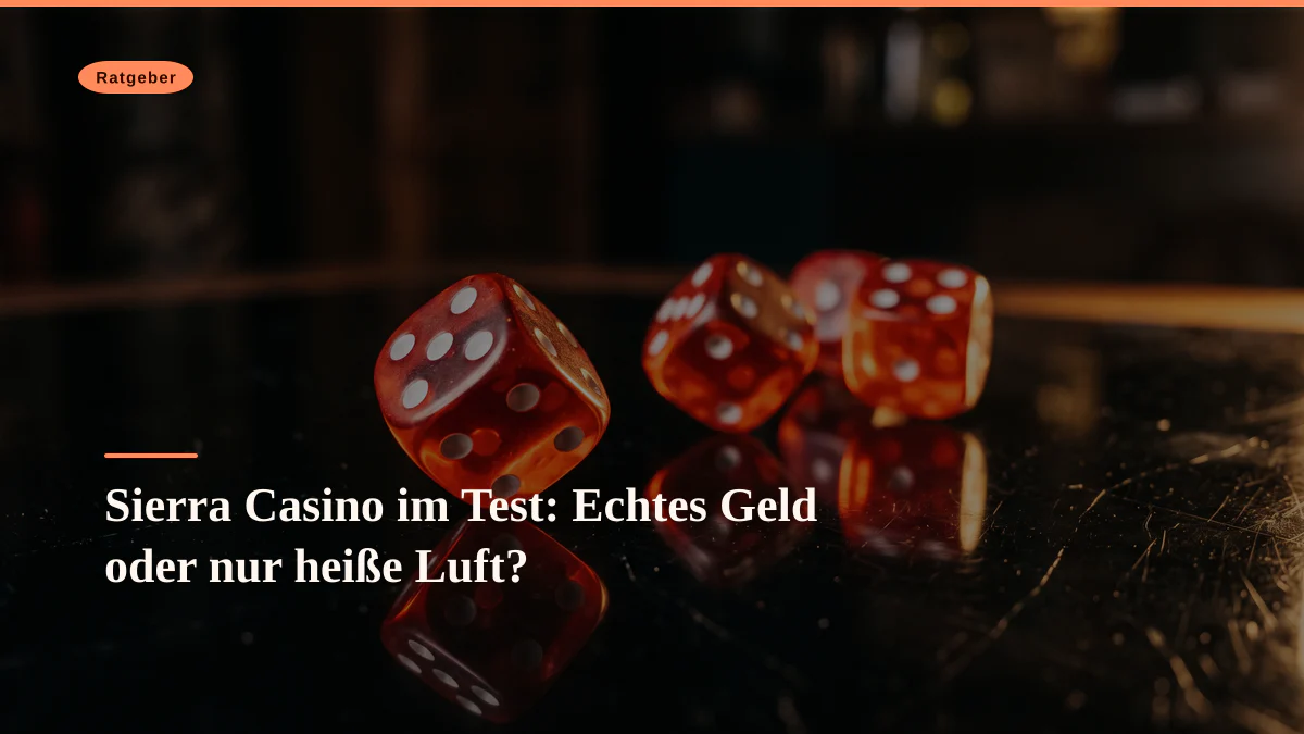 Sierra Casino im Test: Echtes Geld oder nur heiße Luft?