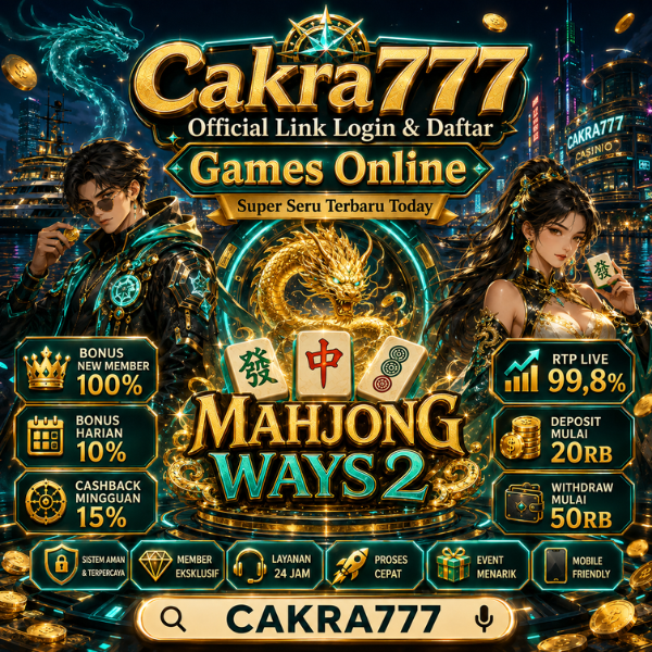 Cakra777 Official Link Login & Daftar Games Online Super Seru Terbaru Today