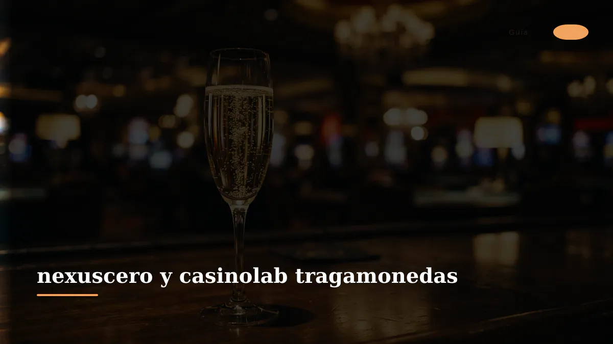 nexuscero y casinolab tragamonedas