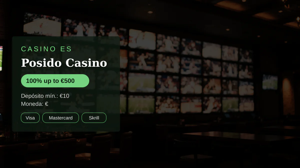 Posido Casino — bono de bienvenida 100% up to €500 + 200 FS, pagos: Visa, Mastercard, Skrill, Neteller, Paysafecard Posido Casino — bono de bienvenida 100% up to €500 + 200 FS, pagos: Visa, Mastercard, Skrill, Neteller, Paysafecard