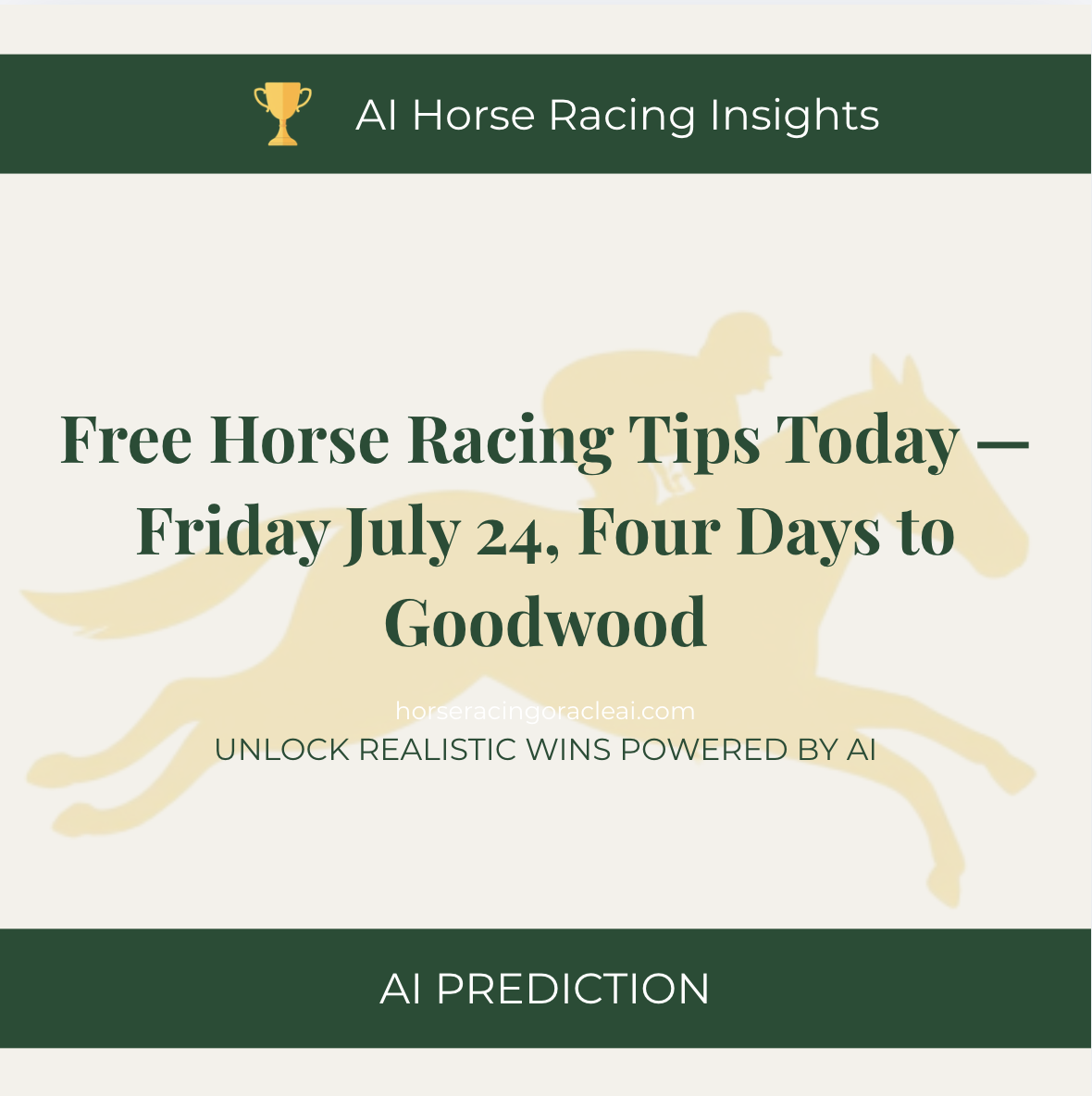 Free Horse Racing Tips Today — Friday July 24, Four Days to Goodwood