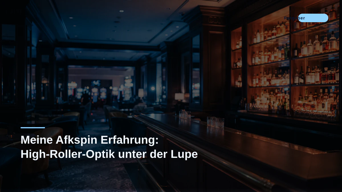 Meine Afkspin Erfahrung: High-Roller-Optik unter der Lupe
