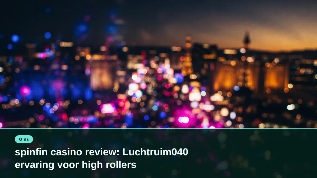 spinfin casino review: Luchtruim040 ervaring voor high rollers