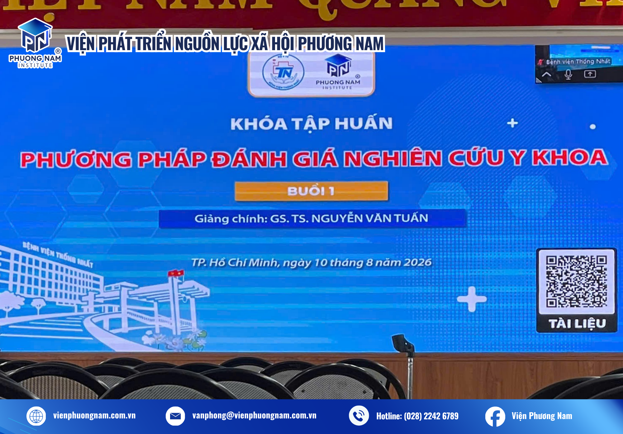 KHAI GIẢNG KHÓA TẬP HUẤN “PHƯƠNG PHÁP ĐÁNH GIÁ NGHIÊN CỨU Y KHOA” TẠI BỆNH VIỆN THỐNG NHẤT