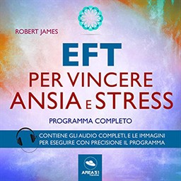 Robert James – EFT per vincere ansia e stress꞉ Programma completo (2019) (mp3 – 128 kbps)