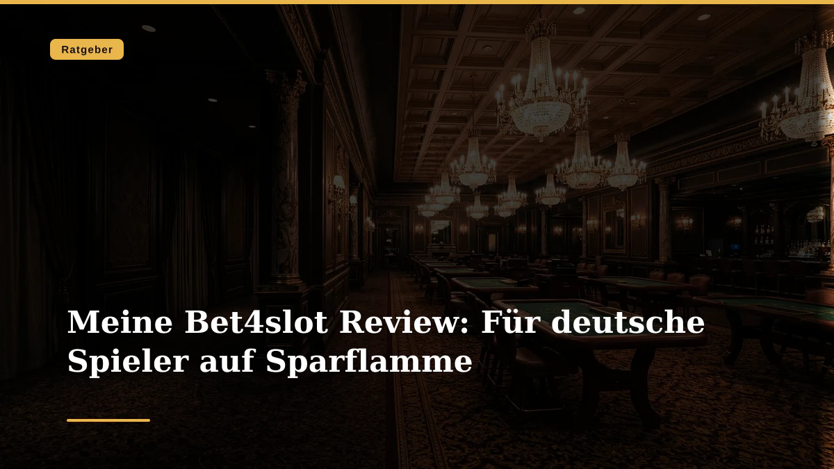 Meine Bet4slot Review: Für deutsche Spieler auf Sparflamme