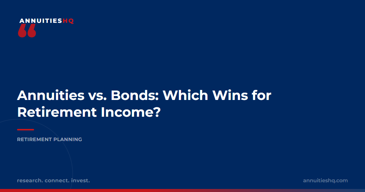 Annuities vs. Bonds: Which Wins for Retirement Income in 2026?