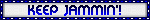 keepjammin