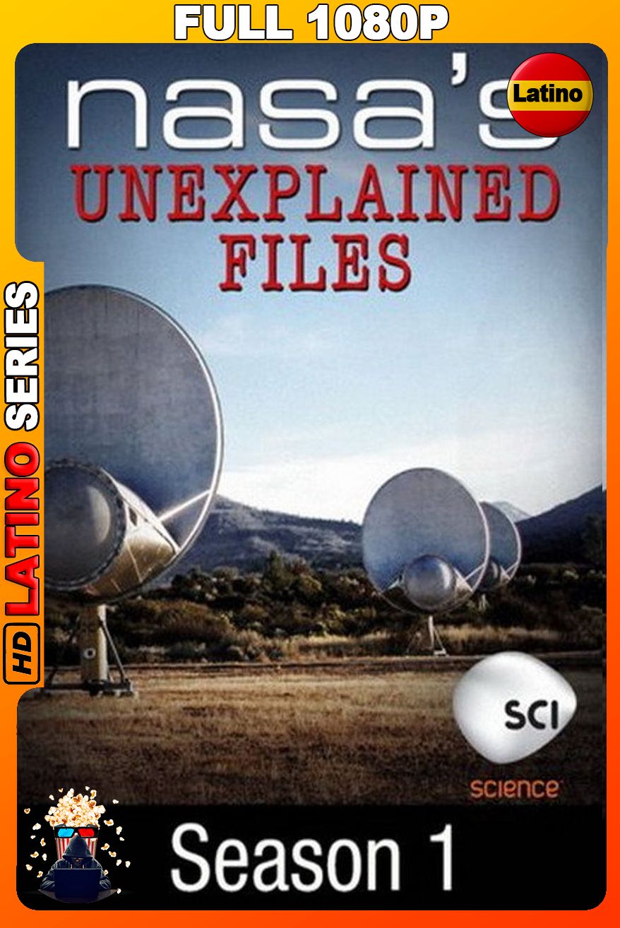 NASA’s Unexplained Files (2012) Temporada 1 [Full 1080p] [Castellano-Inglés]