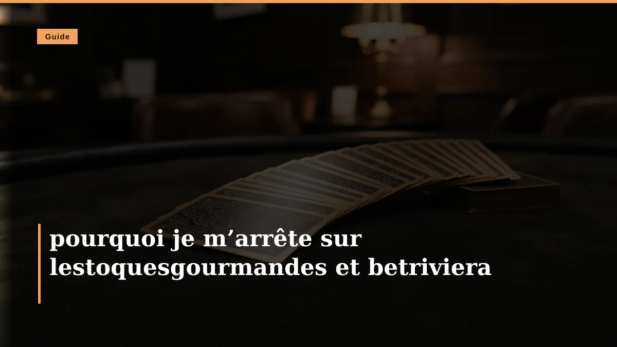 pourquoi je m’arrête sur lestoquesgourmandes et betriviera
