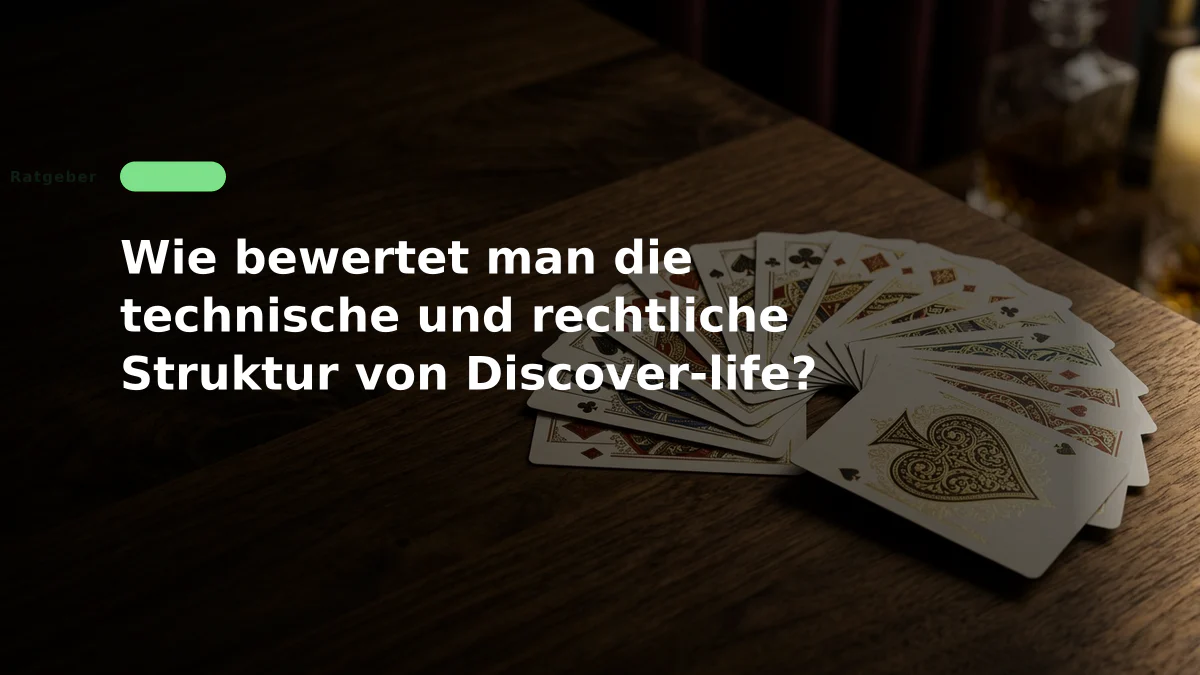 Wie bewertet man die technische und rechtliche Struktur von Discover-life?