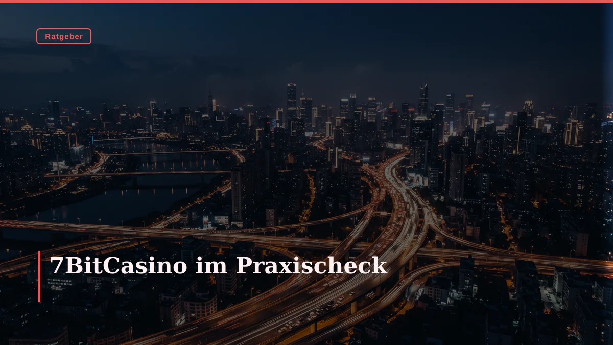 7BitCasino im Praxischeck