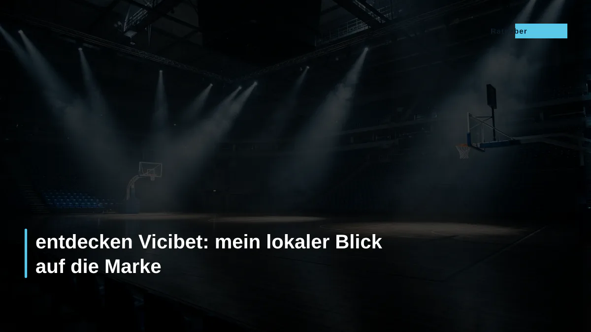 entdecken Vicibet: mein lokaler Blick auf die Marke