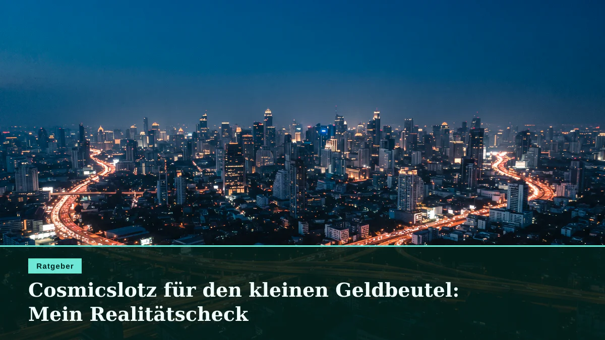 Cosmicslotz für den kleinen Geldbeutel: Mein Realitätscheck