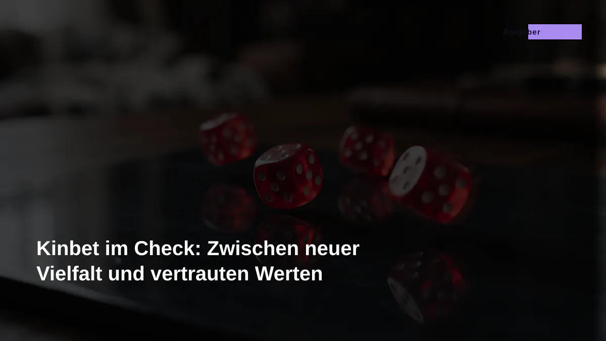 Kinbet im Check: Zwischen neuer Vielfalt und vertrauten Werten