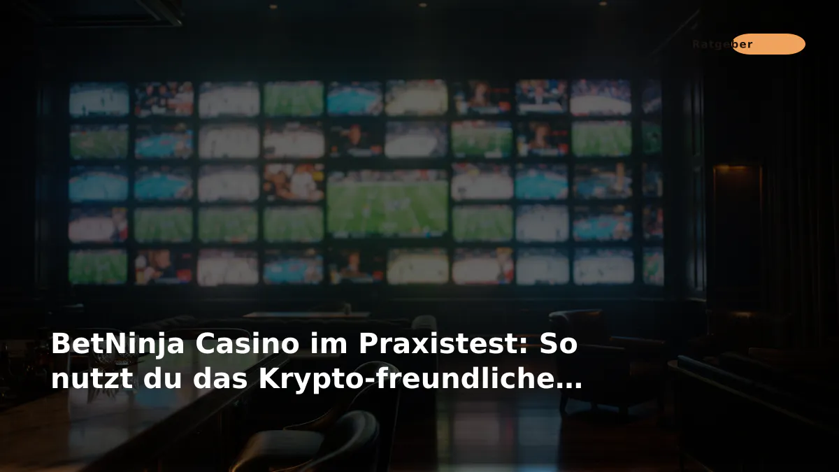 BetNinja Casino im Praxistest: So nutzt du das Krypto-freundliche Casino sicher