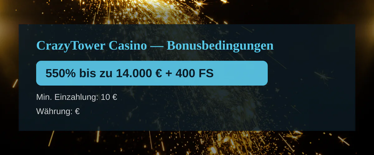 CrazyTower Casino — Bonusbedingungen: 550% bis zu 14.000 € + 400 FS