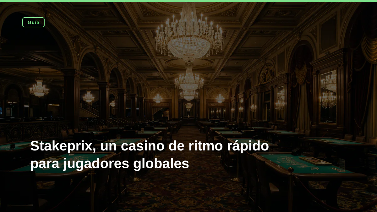 Stakeprix, un casino de ritmo rápido para jugadores globales