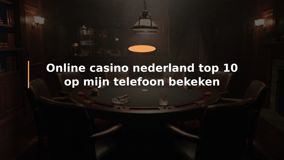 Online casino nederland top 10 op mijn telefoon bekeken