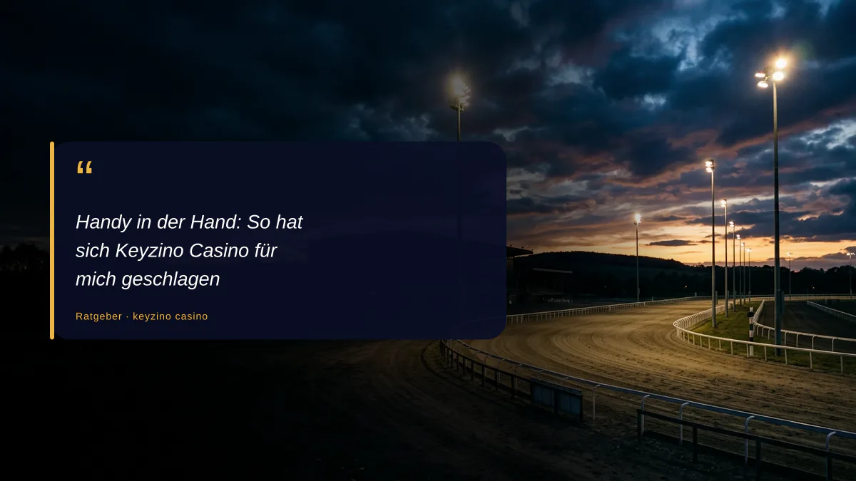 Handy in der Hand: So hat sich Keyzino Casino für mich geschlagen