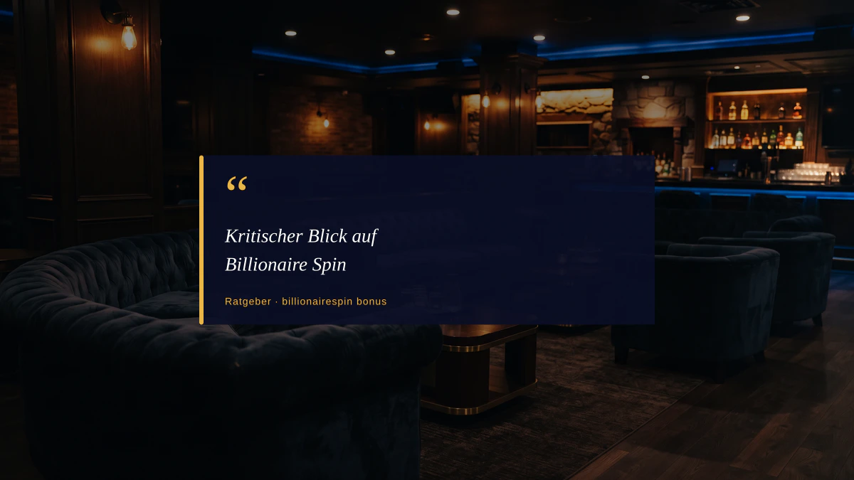 Kritischer Blick auf Billionaire Spin