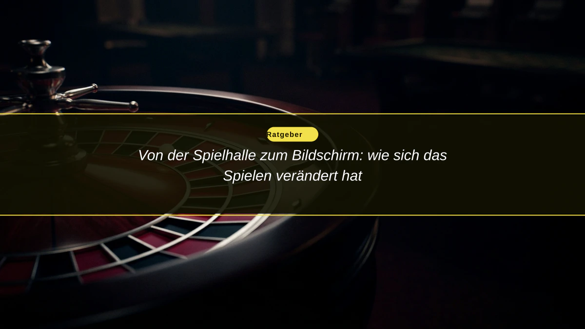 Von der Spielhalle zum Bildschirm: wie sich das Spielen verändert hat
