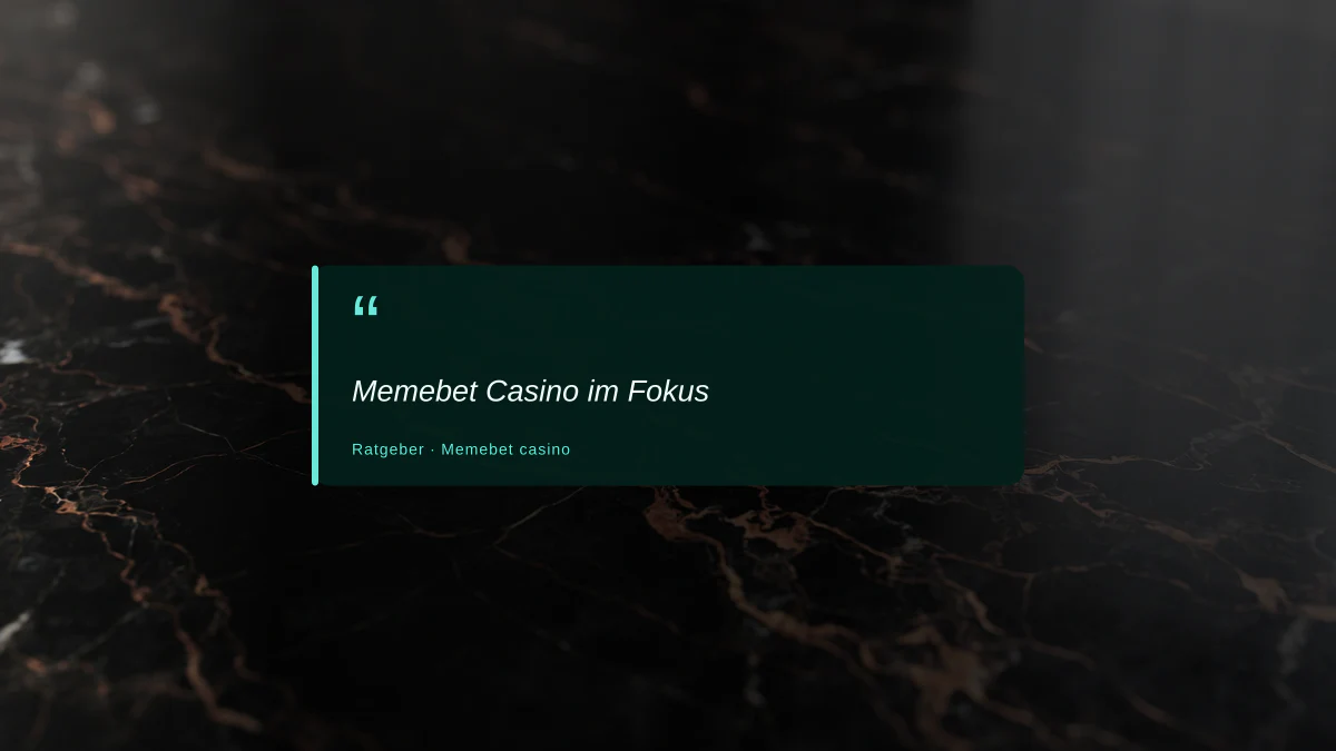 Memebet Casino im Fokus