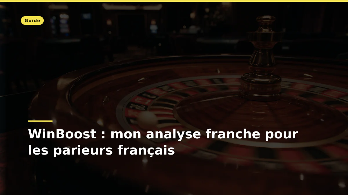 WinBoost : mon analyse franche pour les parieurs français