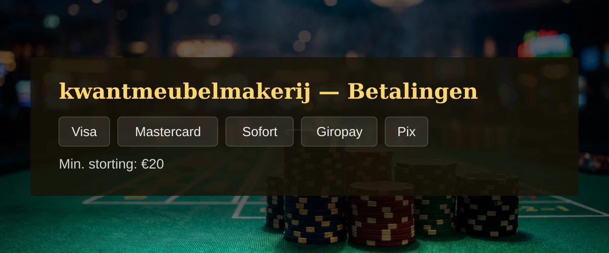 kwantmeubelmakerij — Betalingen: Visa, Mastercard, Sofort, Giropay, Pix