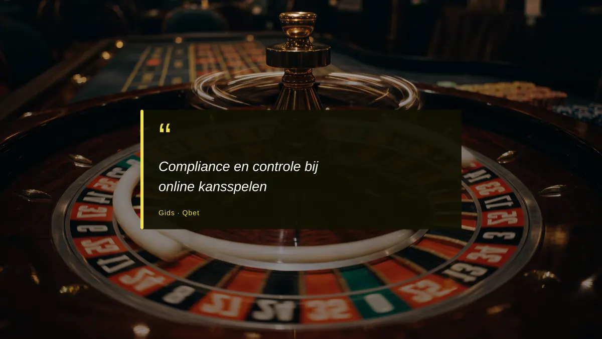 Compliance en controle bij online kansspelen