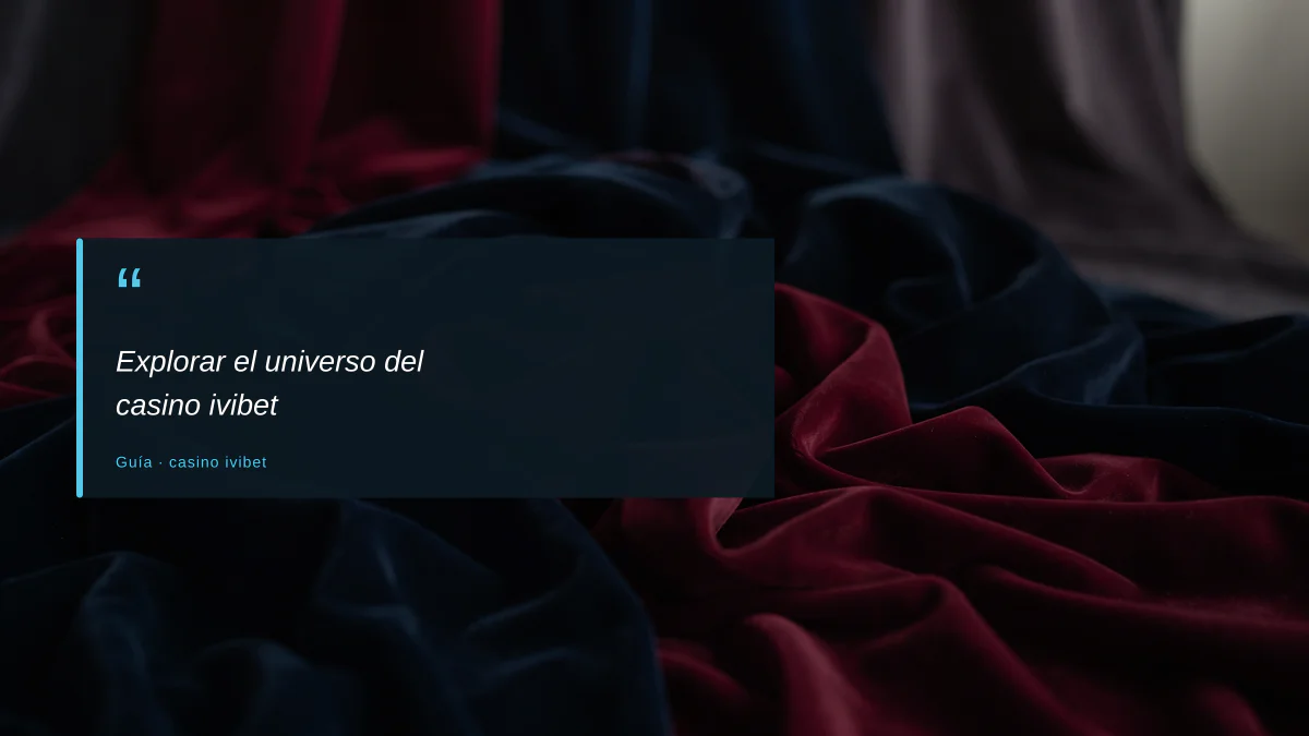 Explorar el universo del casino ivibet