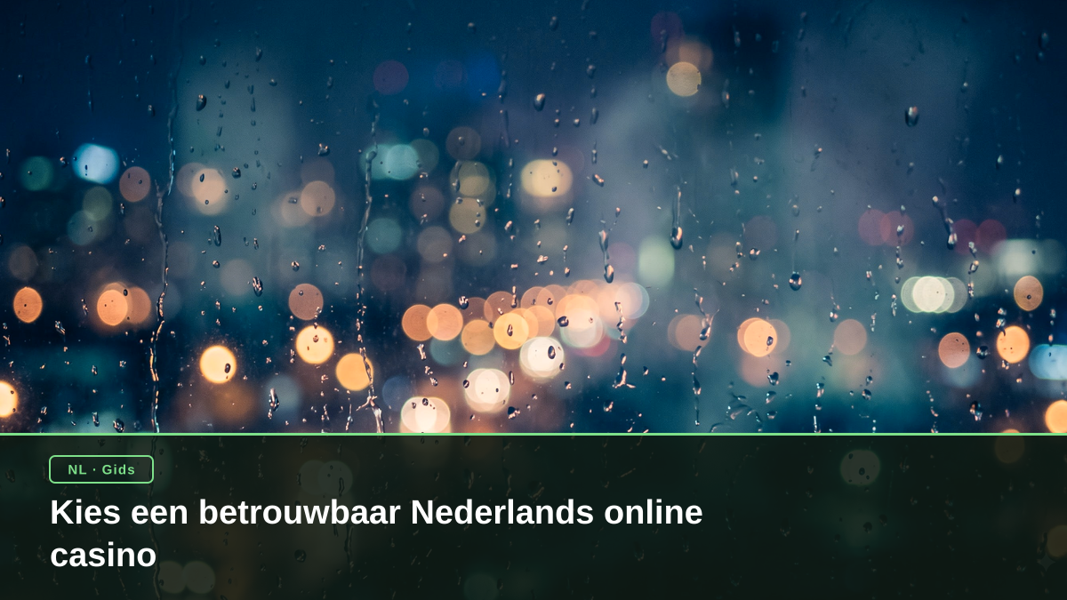 Kies een betrouwbaar Nederlands online casino