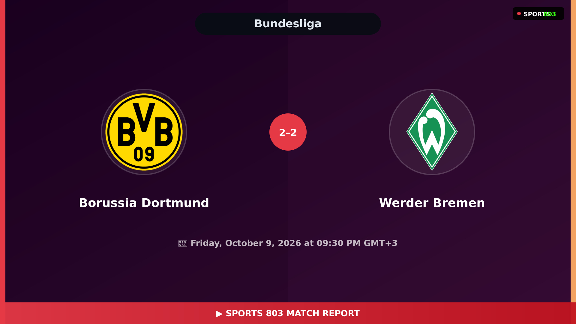 Borussia Dortmund vs Werder Bremen – Highlights & Replay | Sports 803