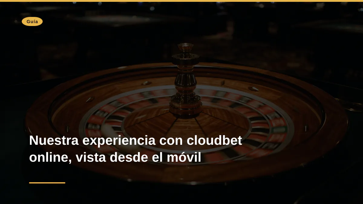 Nuestra experiencia con cloudbet online, vista desde el móvil
