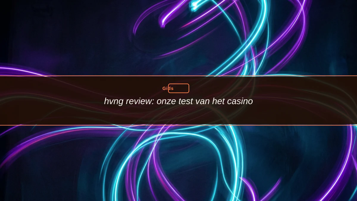 hvng review: onze test van het casino