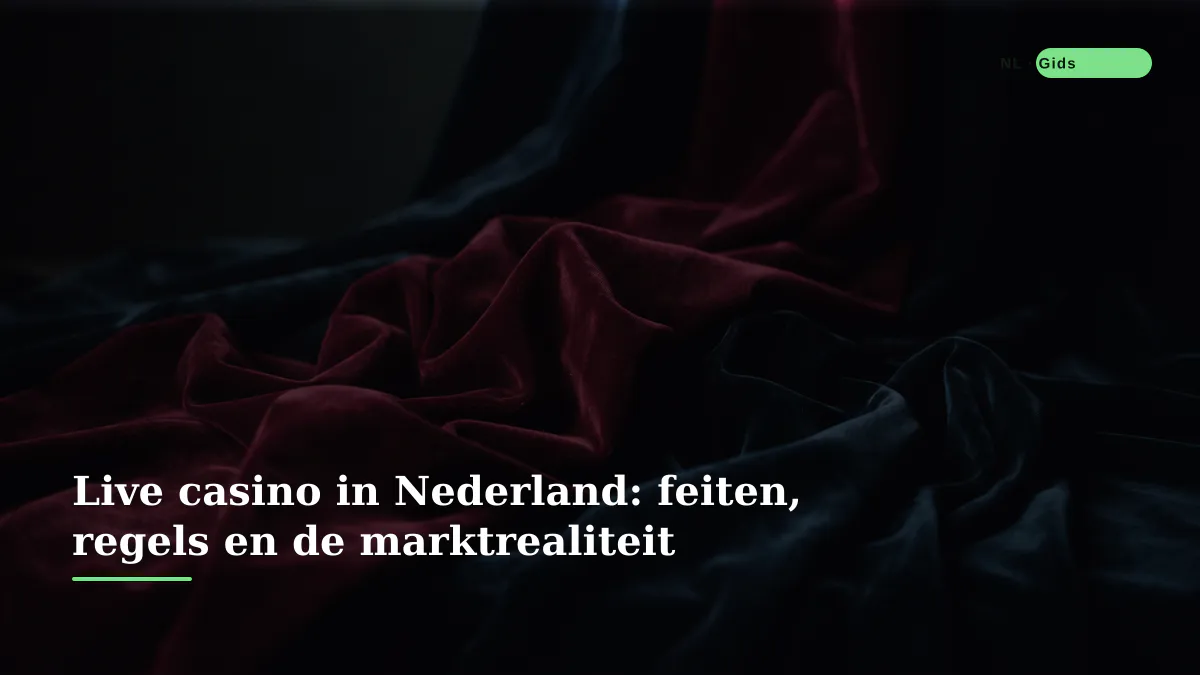 Live casino in Nederland: feiten, regels en de marktrealiteit
