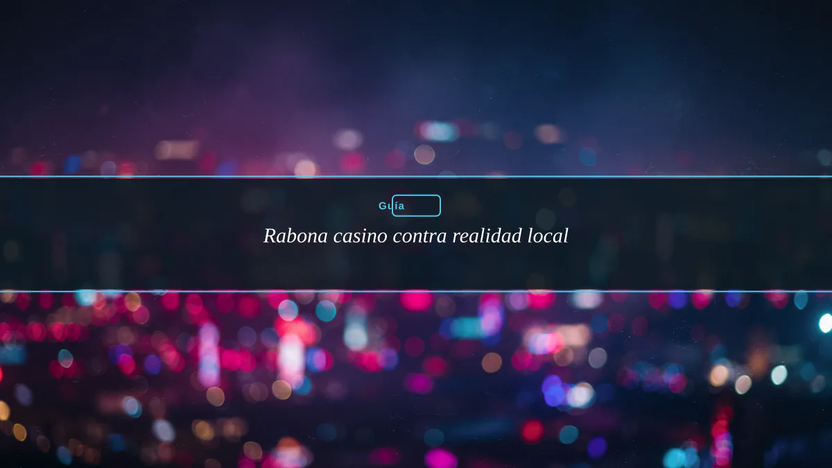 Rabona casino contra realidad local
