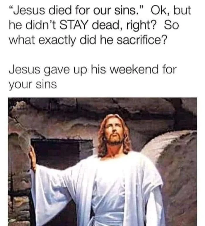 jesus-gave-up-his-weekend.webp