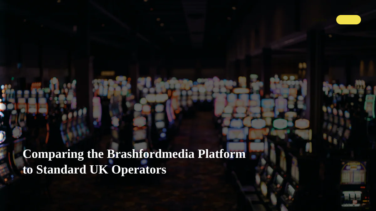 Comparing the Brashfordmedia Platform to Standard UK Operators