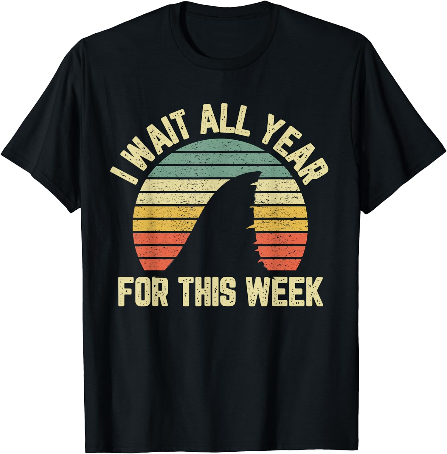 I Wait All Year For This Week Funny Shark Gift Unisex T-Shirt
