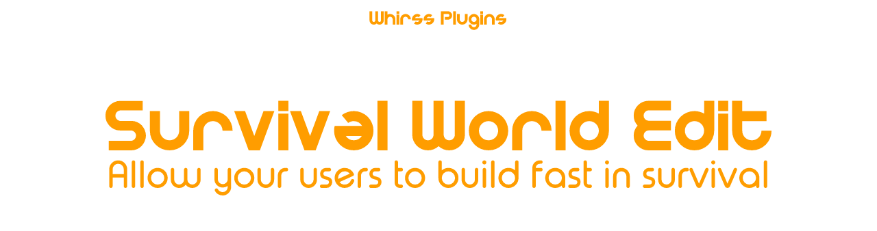 Survival World Edit [OLD] | SpigotMC - High Performance Minecraft Software