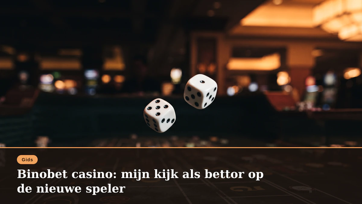 Binobet casino: mijn kijk als bettor op de nieuwe speler