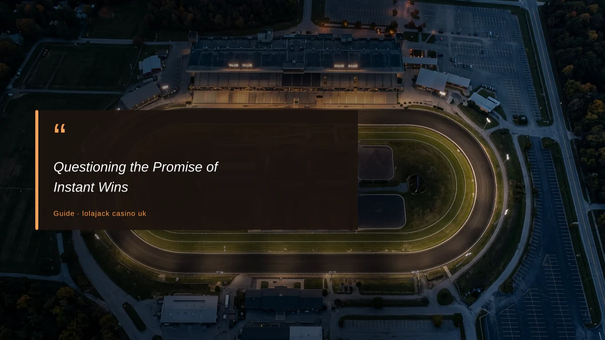 Questioning the Promise of Instant Wins