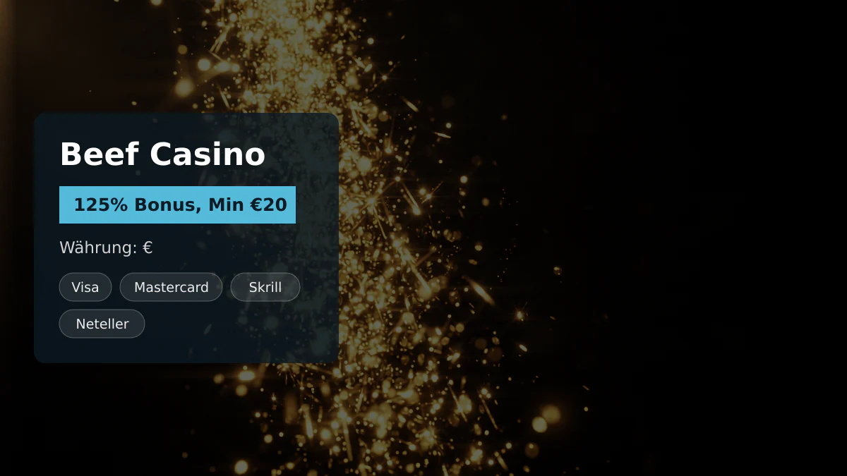 Beef Casino — Willkommensbonus 125% Bonus, Min €20 + 600 FS, Zahlungen: Visa, Mastercard, Skrill, Neteller, Paysafecard